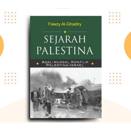 Jual TERBARU Penerbit Indoliterasi - Buku Sejarah Palestina Asal-Muasal ...