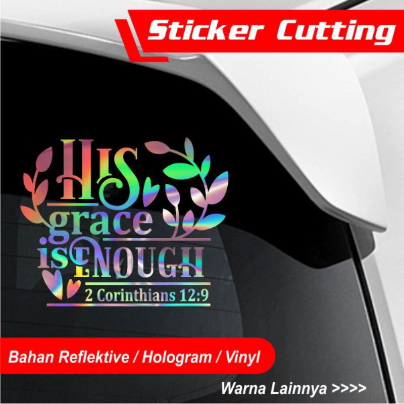 Jual STICKER CUTTING HIS GRACE IS ENOUGH STIKER ROHANI VINYL HOLOGRAM ...