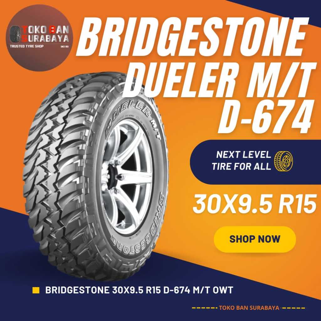 Jual Ban Bridgestone BS 30/9.5R15 30/9.5 R15 30x9.5R15 30x9.5 R15 30/9.5/15  30 9.5 95 R15 R 15 DUELER D674 D 674 M/T MT | Shopee Indonesia