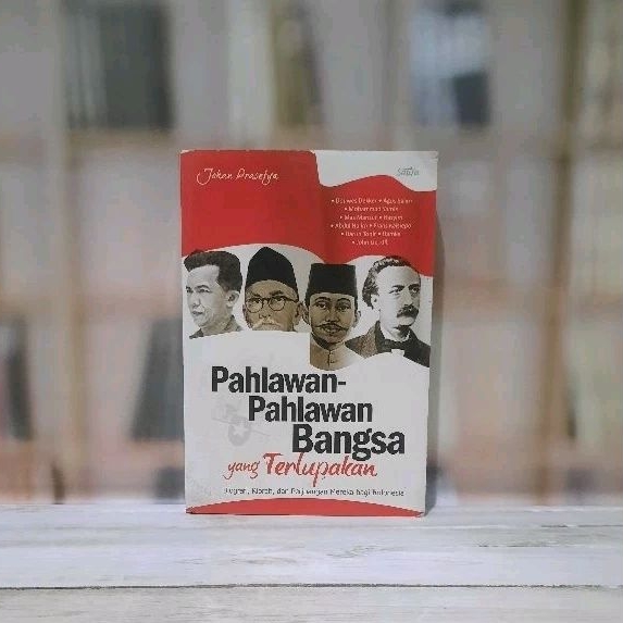 Jual Pahlawan Pahlawan Bangsa Yang Terlupakan Johan Prasetyo