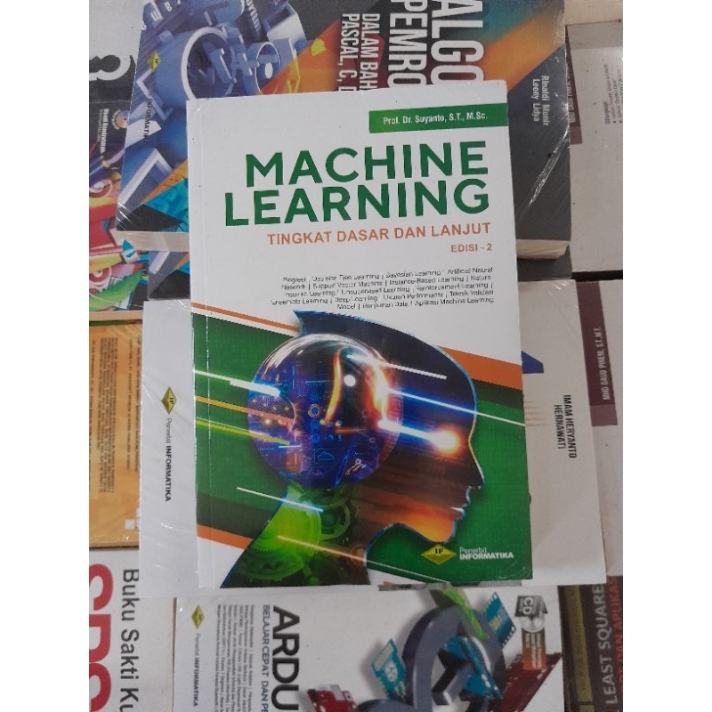 Jual BUKU MACHINE LEARNING TINGKAT DASAR DAN LANJUT EDISI 2 - SUYANTO ...