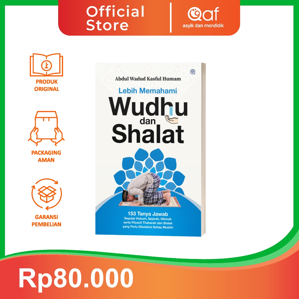 Jual Penerbit Qaf Lebih Memahami Wudhu dan Shalat [Abdul Wadud
