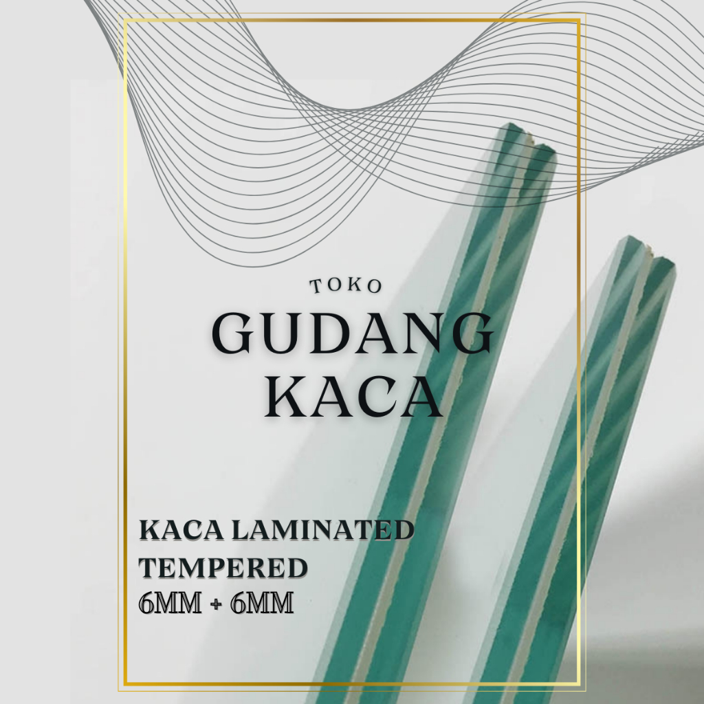 Jual Kaca Laminated Tempered 6mm + 6mm | Shopee Indonesia