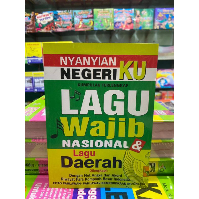 Jual BUKU NYANYIAN NEGERI KU KUMPULAN TERLENGKAP LAGU WAJIB NASIONAL ...