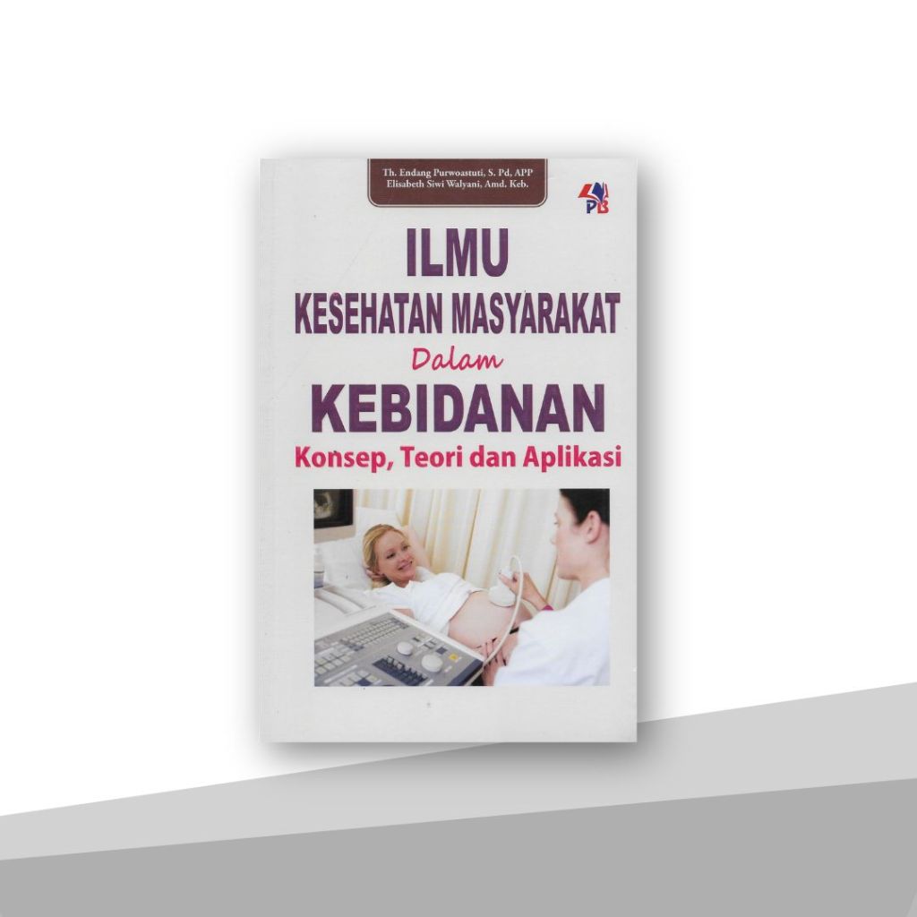 Jual Buku Kebidanan : Ilmu Kesehatan Masyarakat Dalam Kebidanan, Konsep ...