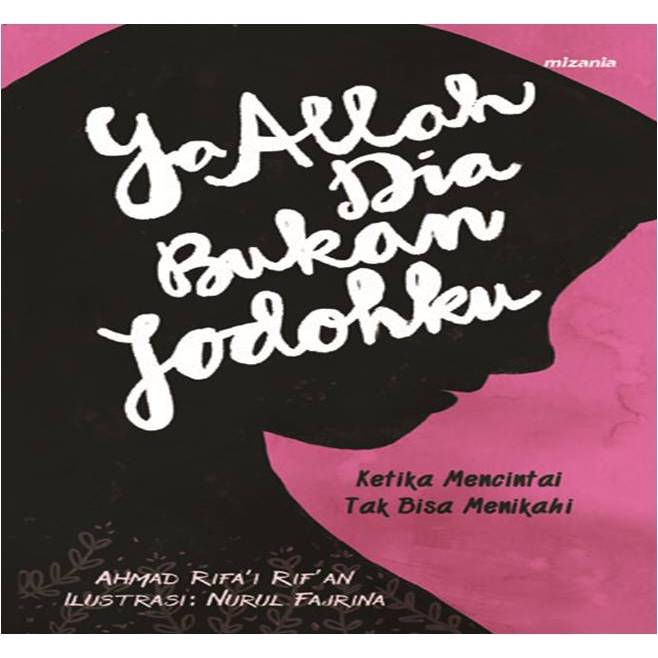 Jual Buku Agama - Ya Allah Dia Bukan Jodohku-New (Ilustrasi) - Ahmad ...