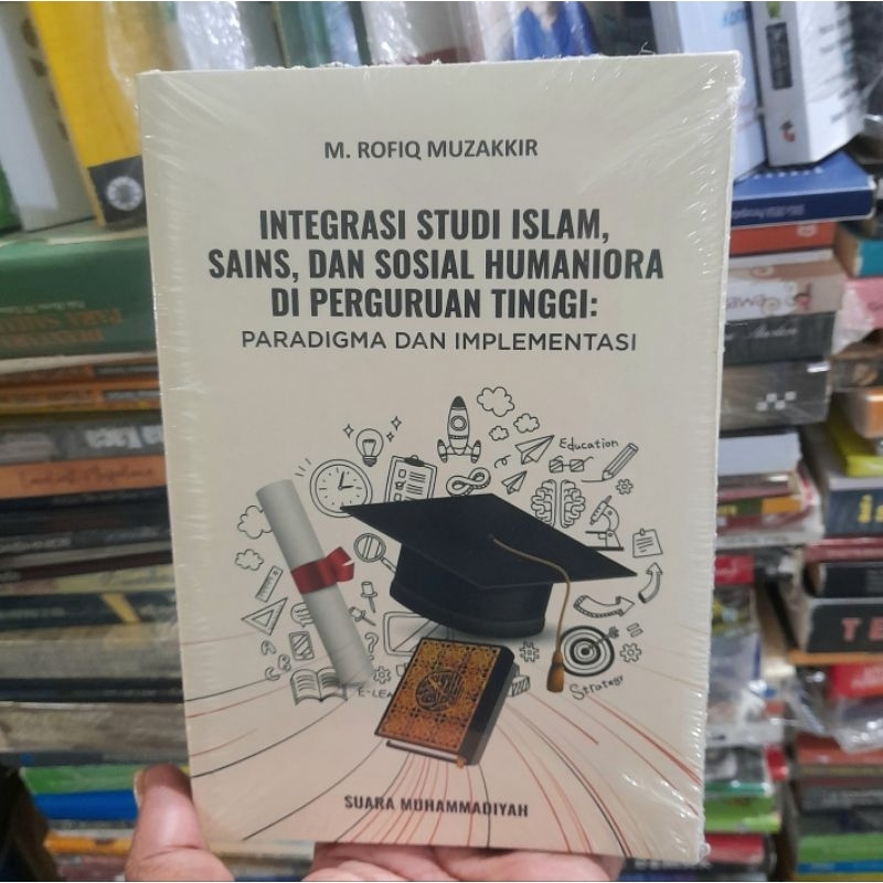 Jual Integrasi Studi Islam, Sains dan Sosial Humaniora di Perguruan ...