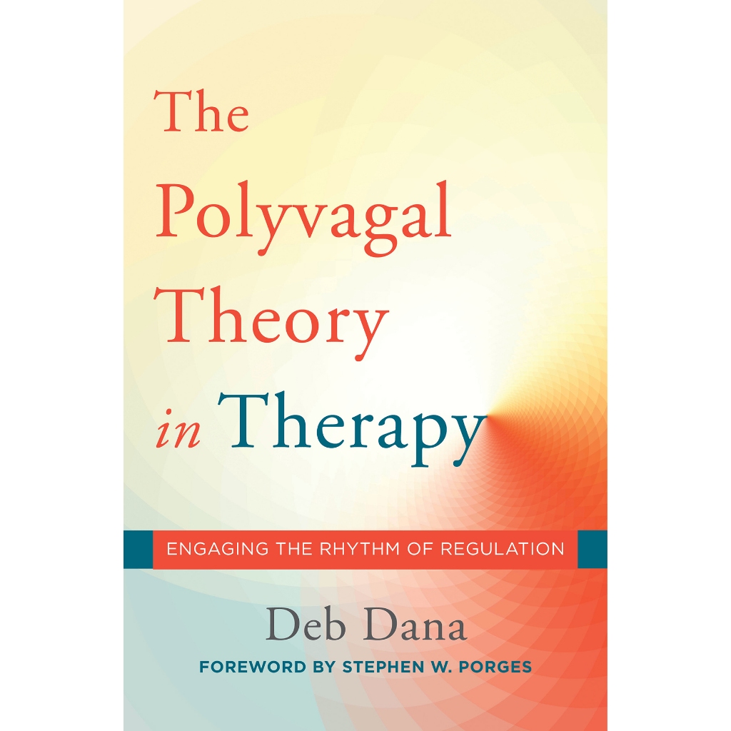 Jual Buku Dana, Deb - The polyvagal theory in therapy _ engaging the ...