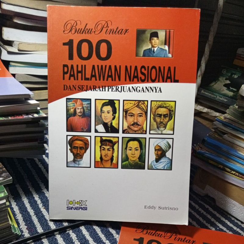 Jual Buku Pintar 100 Pahlawan Nasional Dan Sejarah Perjuangannya ...