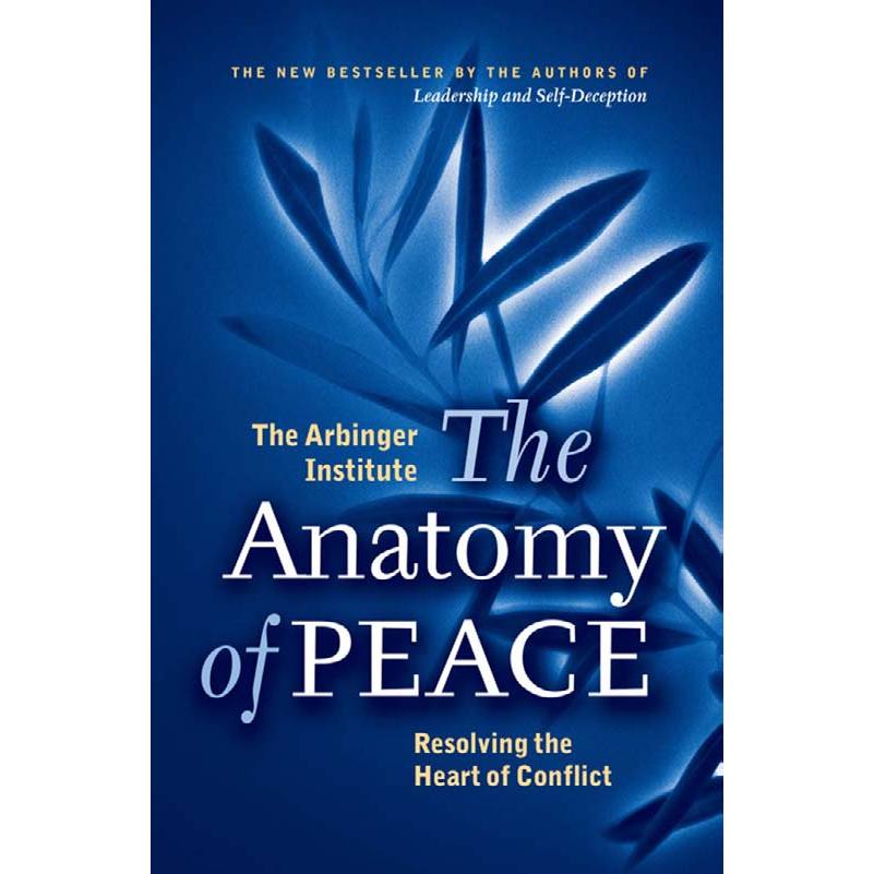 Jual Buku The Arbinger Institute - The Anatomy of Peace_ Resolving the