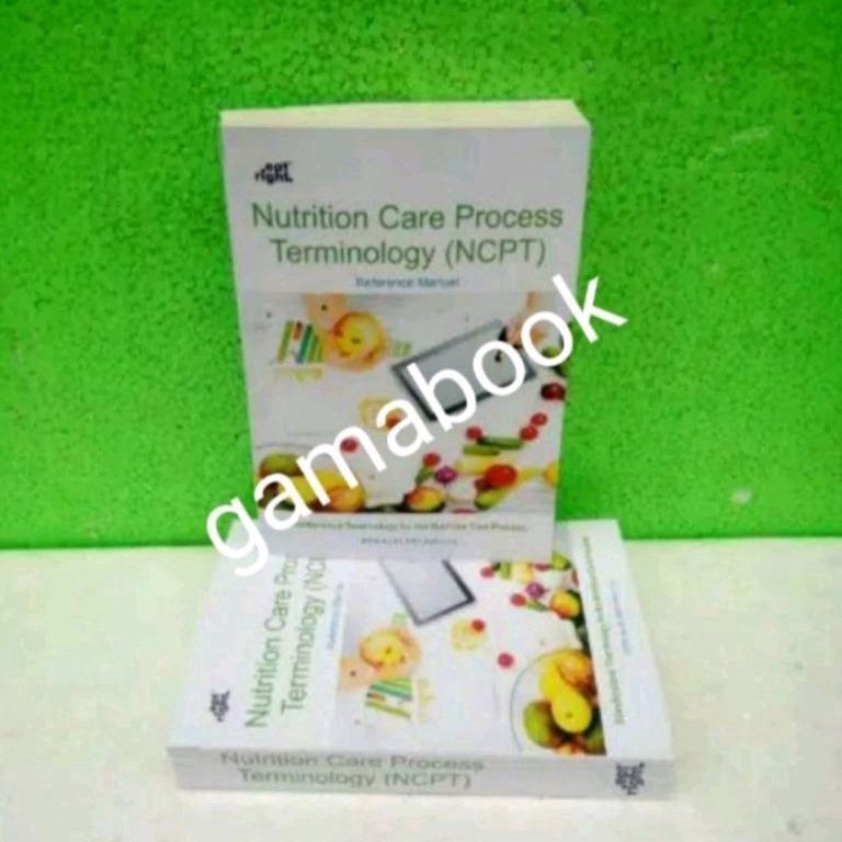 Jual NUTRITION CARE PROCESS TERMINOLOGY NCPT thn 219 ART Q2D3 Shopee