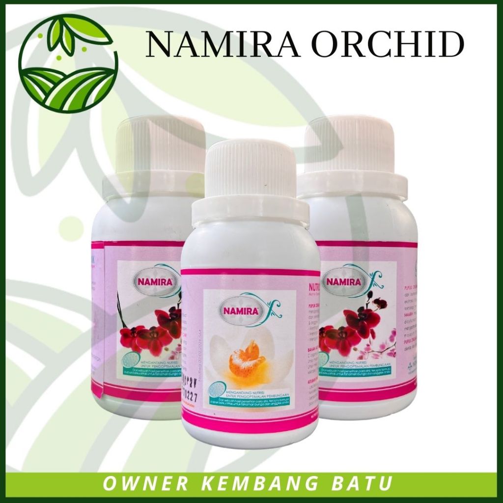Pupuk Cair NAMIRA 100 ML Pertumbuhan Komplit Tanaman Anggrek