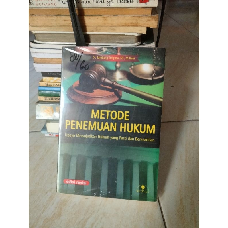 Jual Buku Hukum, METODE PENEMUAN HUKUM Upaya Mewujudkan Hukum Yang ...