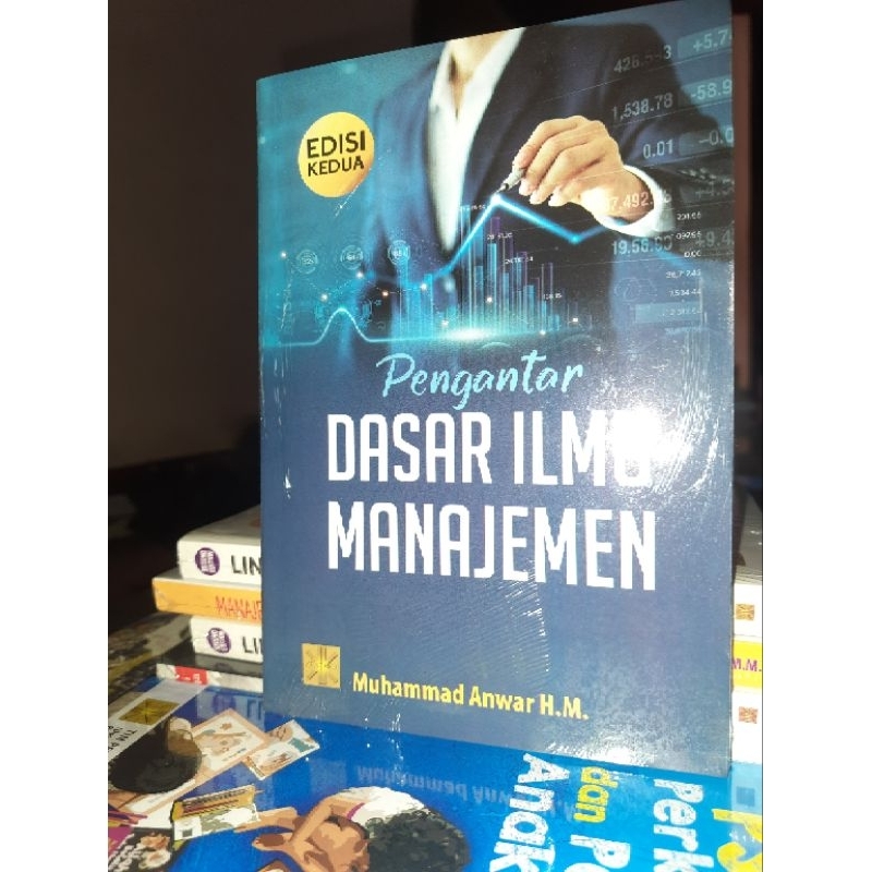 Jual Pengantar Dasar Ilmu Manajemen. Edisi Kedua Muhammad Anwar H.M # ...