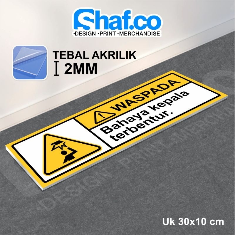 Jual AKRILIK SIGN BOARD WASPADA BAHAYA KEPALA TERBENTUR 2MM | Shopee ...