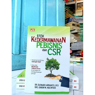 ( PROMO BUKU MURAH ORIGINAL ) BUKU BISNIS / EFEK KEDERMAWANAN PEBISNIS DAN CSR / DR. ELVINARO ARDIANTO, M.SI. DRS. DINDIN M. MACHFUDZ / BEST SELLER / KARIR / INVESTASI /
