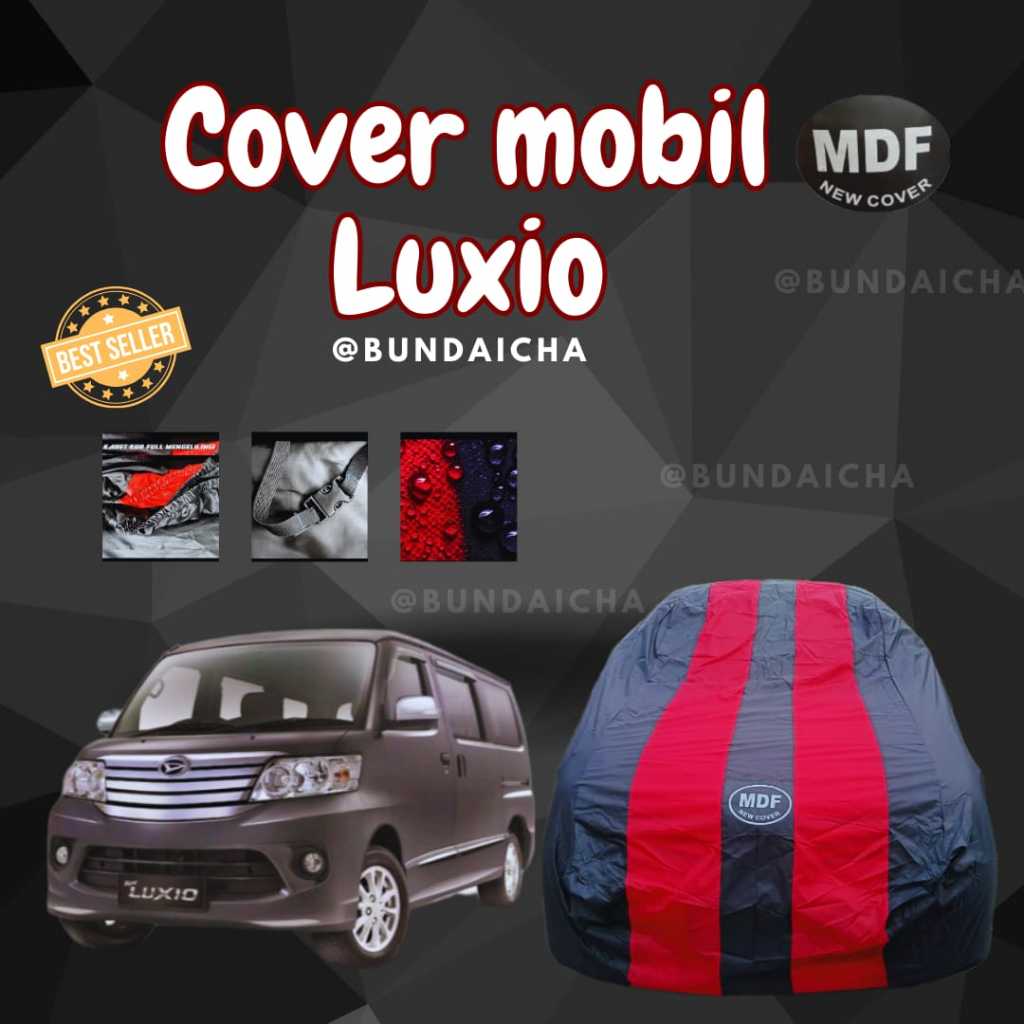 cover body mobil luxio outdoor / indoor bahan taslan anti uv & free 4 pengait ke velk mobil