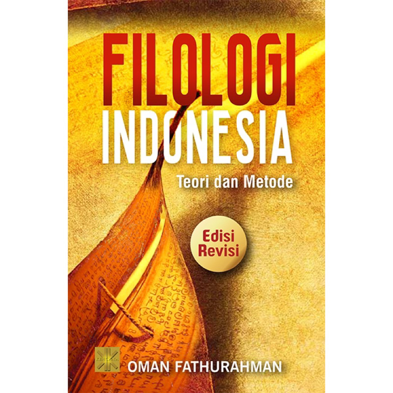 Jual Filologi Indonesia: Teori dan Metode. Edisi Revisi - Prof. Dr ...