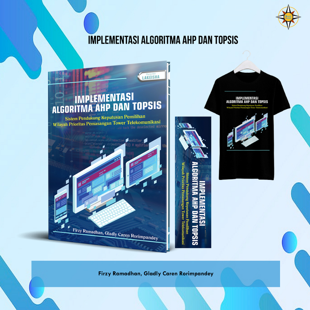 Jual 1232. IMPLEMENTASI ALGORITMA AHP DAN TOPSIS SISTEM PENDUKUNG ...