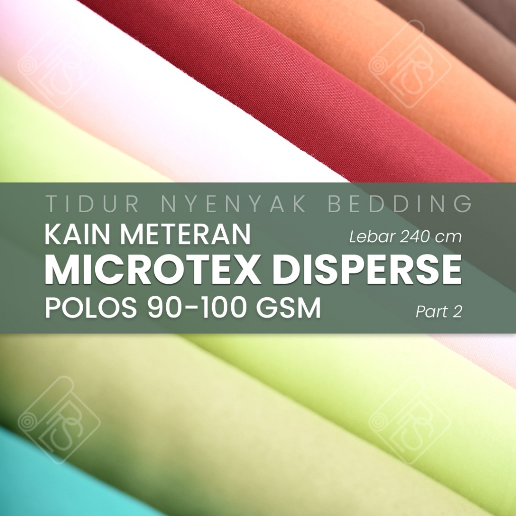 KAIN MICROTEX DISPERSE SPREI BACKDROP BACKGROUND DEKORASI POLOS 90-100 GSM  KAIN SPREI METERAN MIKROTEX LEBAR 240 PART 2