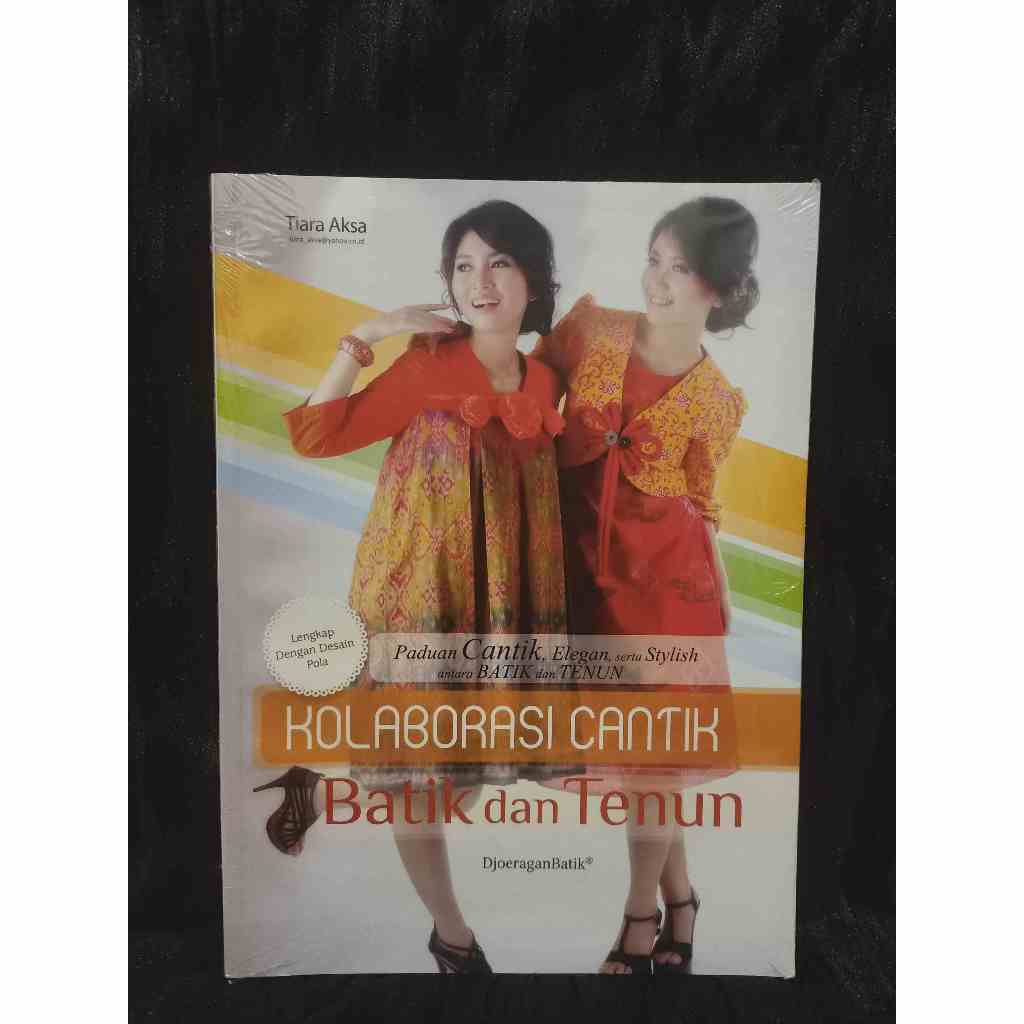 Jual Buku Kolaborasi Cantik Batik Dan Tenun Lengkap Dengan Desain Pola