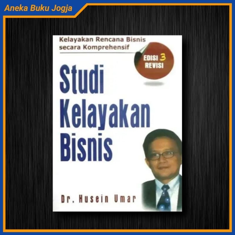 Jual Studi Kelayakan Bisnis Edisi 3 Revisi Husein Umar | Shopee Indonesia