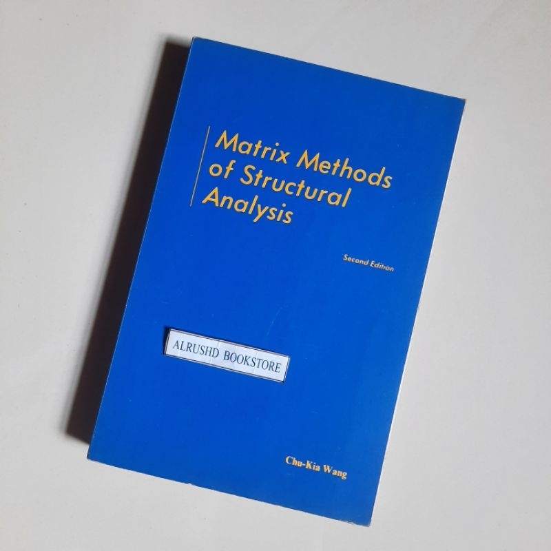 Jual Buku (ORI 100%) Matrix Methods of Structural Analysis > Chu-Kia ...