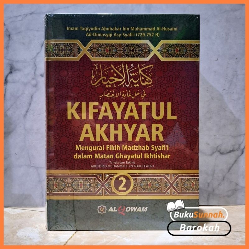 Jual Kifayatul Akhyar Mengurai Fikih Madzhab Syafii Dalam Matan