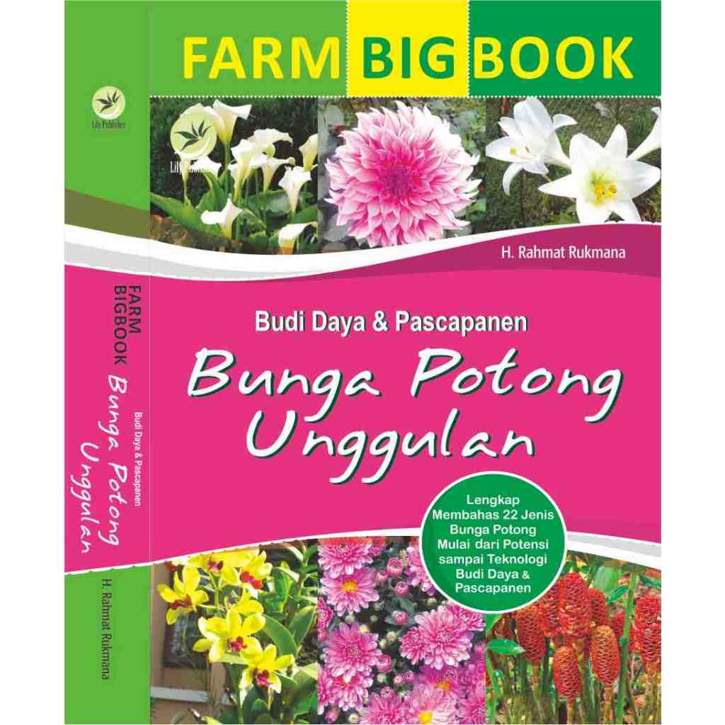 Jual Buku Farm Big Book Budi Daya Dan Pascapanen Bunga Potong Unggulan