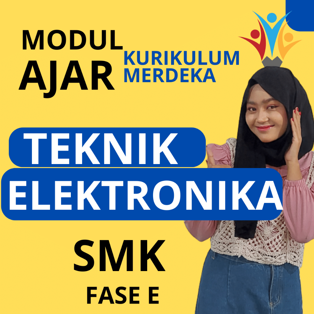 Jual MODUL AJAR TEKNIK ELEKTRONIKA ( FASE E ) KELAS 10 KURIKULUM ...