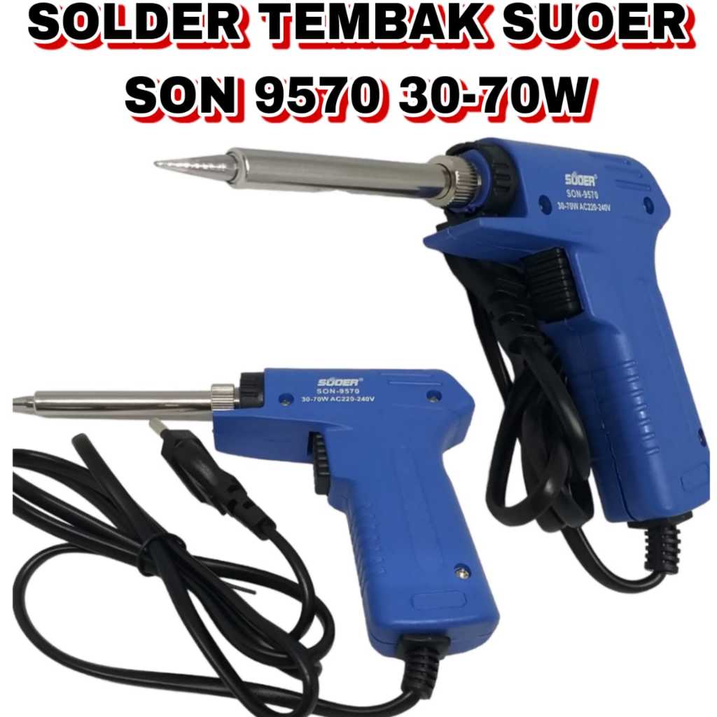 Jual SOLDER TEMBAK SUOER SON 9570 30-70W | Shopee Indonesia
