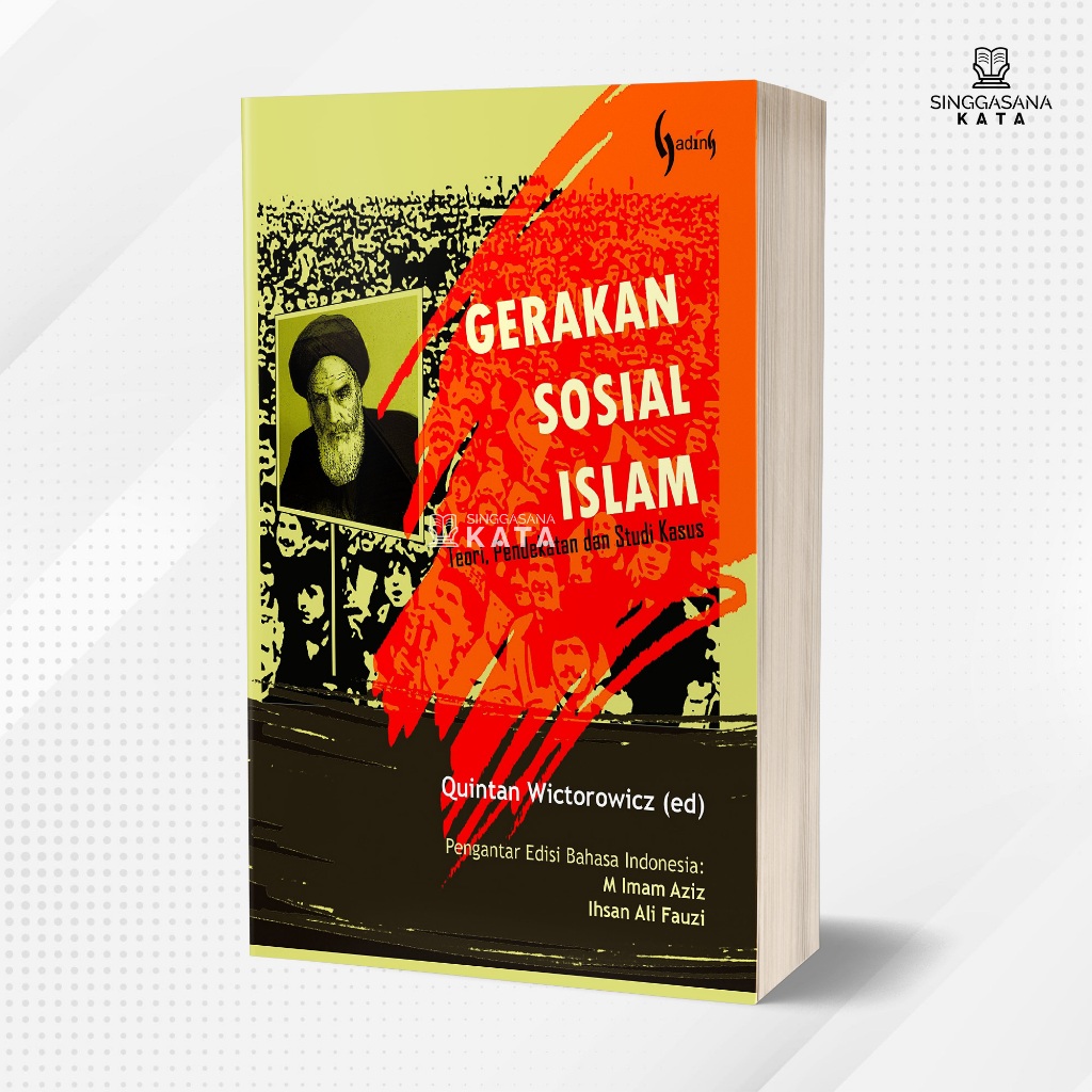 Jual Buku Gerakan Sosial Islam; Teori, Pendekatan, dan Teori Kasus ...