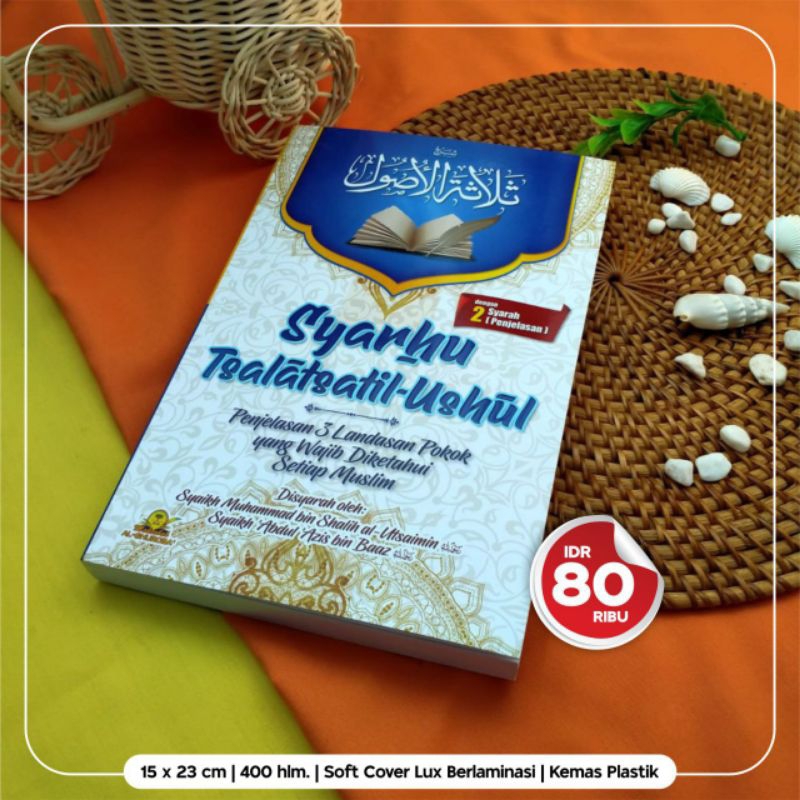 Jual Terjemah Syarah Ushul Tsalatsah / Tsalatsatul Ushul 2 Syaikh ...