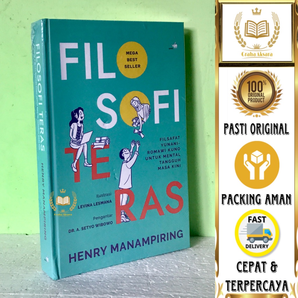 Jual Buku Filosofi Teras Hard Cover - Filsafat Yunani-Romawi Kuno Untuk ...