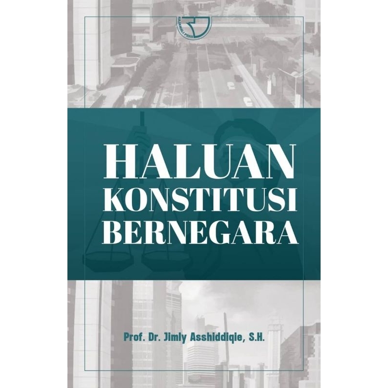 Jual Buku Haluan Konstitusi Bernegara – Prof. Dr. Jimly Asshiddiqie, S ...
