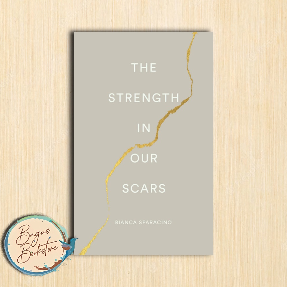 Jual Super Promo The Strength in Our Scar Bianca Sparacino English YSB ...