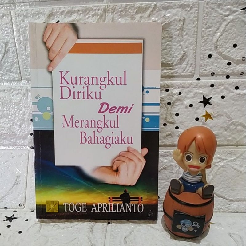 Jual Buku Kurangkul Diriku Demi Merangkul Bahagiaku (Toge Aprilianto ...