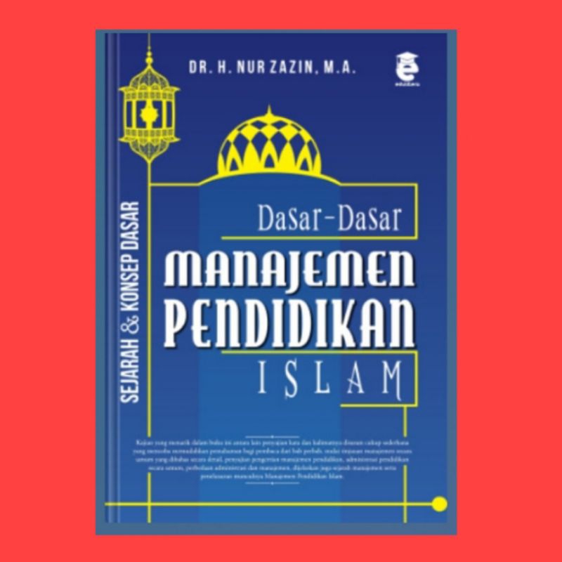 Jual Buku Dasar Dasar Manajemen Pendidikan Islam | Shopee Indonesia