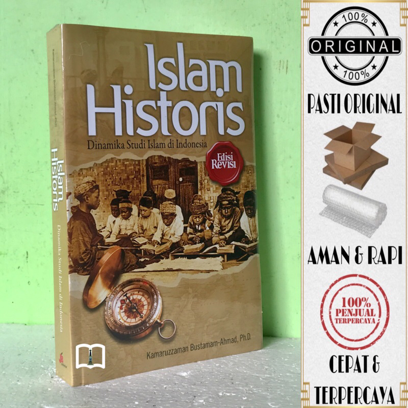 Jual Buku Islam Historis - Dinamika Studi Islam Di Indonesia ...