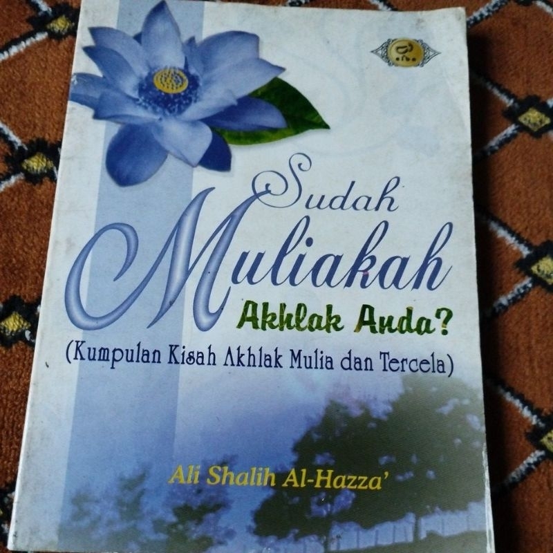 Jual Buku Sudah Muliakah Akhlak Anda? (Kumpulan Kisah Akhlak Mulia dan ...