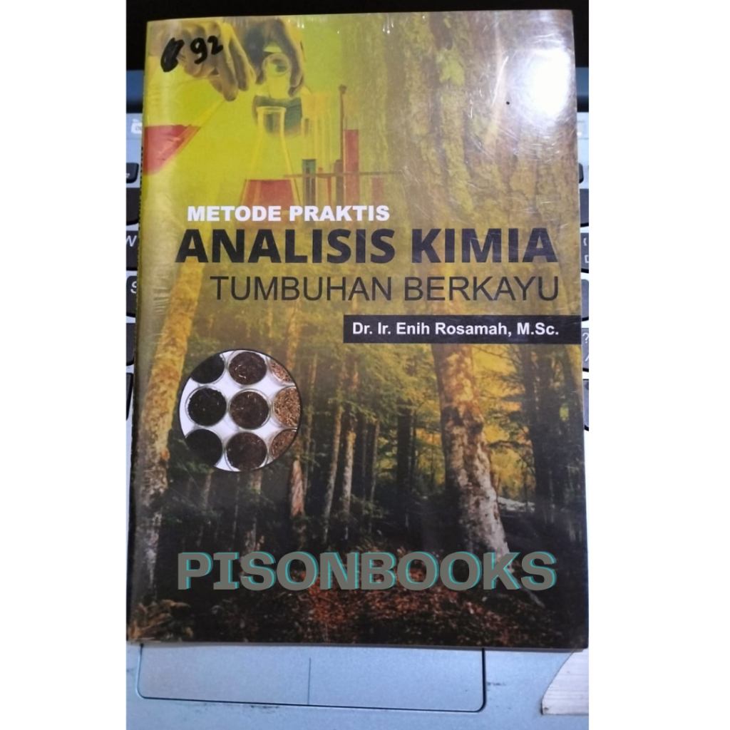 Jual Buku Metode Praktis Analisis Kimia Tumbuhan Berkayu - Enih Rosamah ...