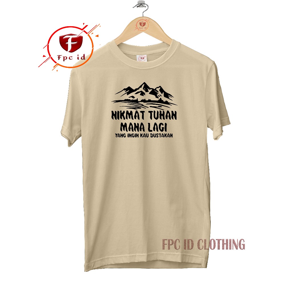 Jual Kaos Distro Outdoor Nikmat Mana Lagi Yang Kau Dustakan Cotton