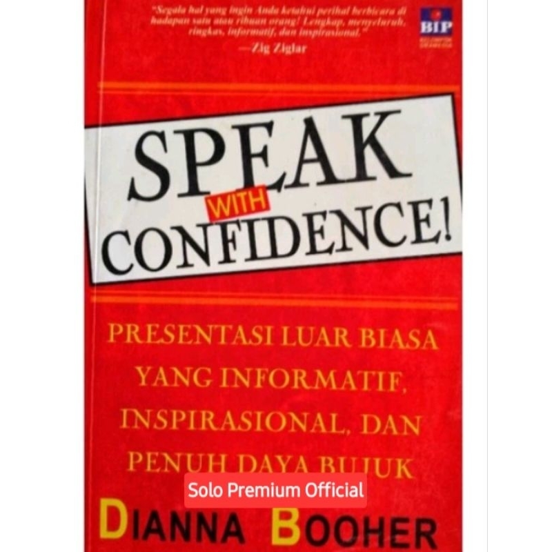 Jual Buku Speak With Confidence Presentasi Luar Biasa Yang Informatif Inspirasional Dan Penuh