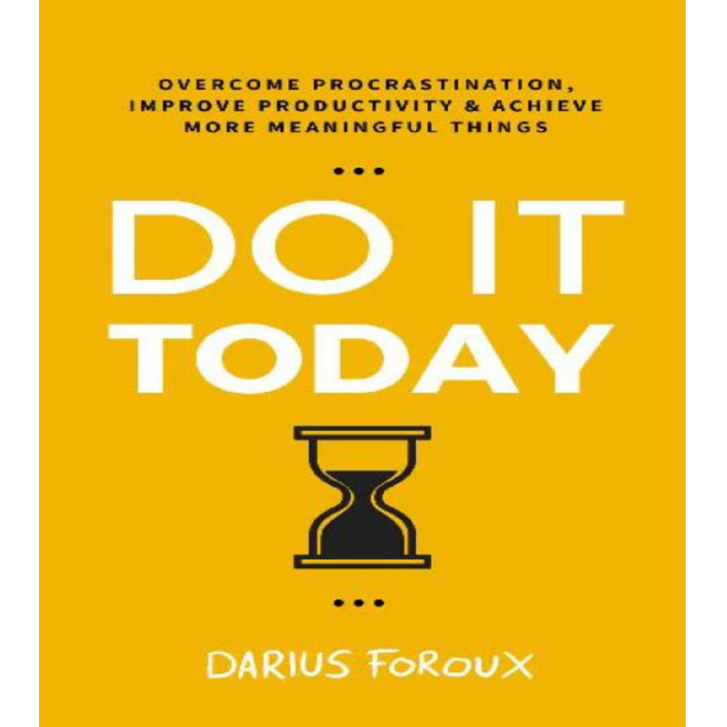 Jual [ENG04] Do It Today Overcome Procrastination, Improve Productivity ...