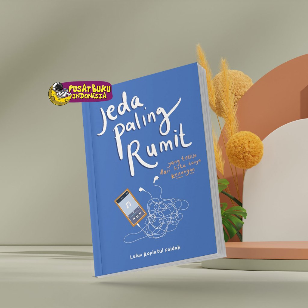Jual Buku Bacaan Motivasi Novel Remaja Islam Islami Jeda Paling Rumit ...