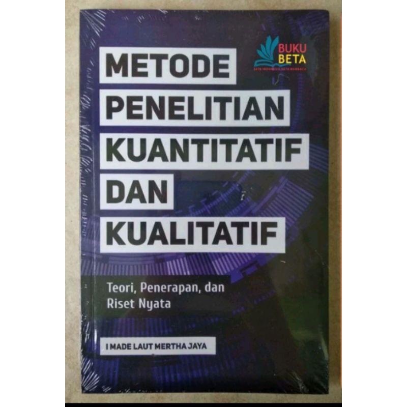 Jual Metode Penelitian Kuantitatif Dan Kualitatif - I Made Laut Mertha ...
