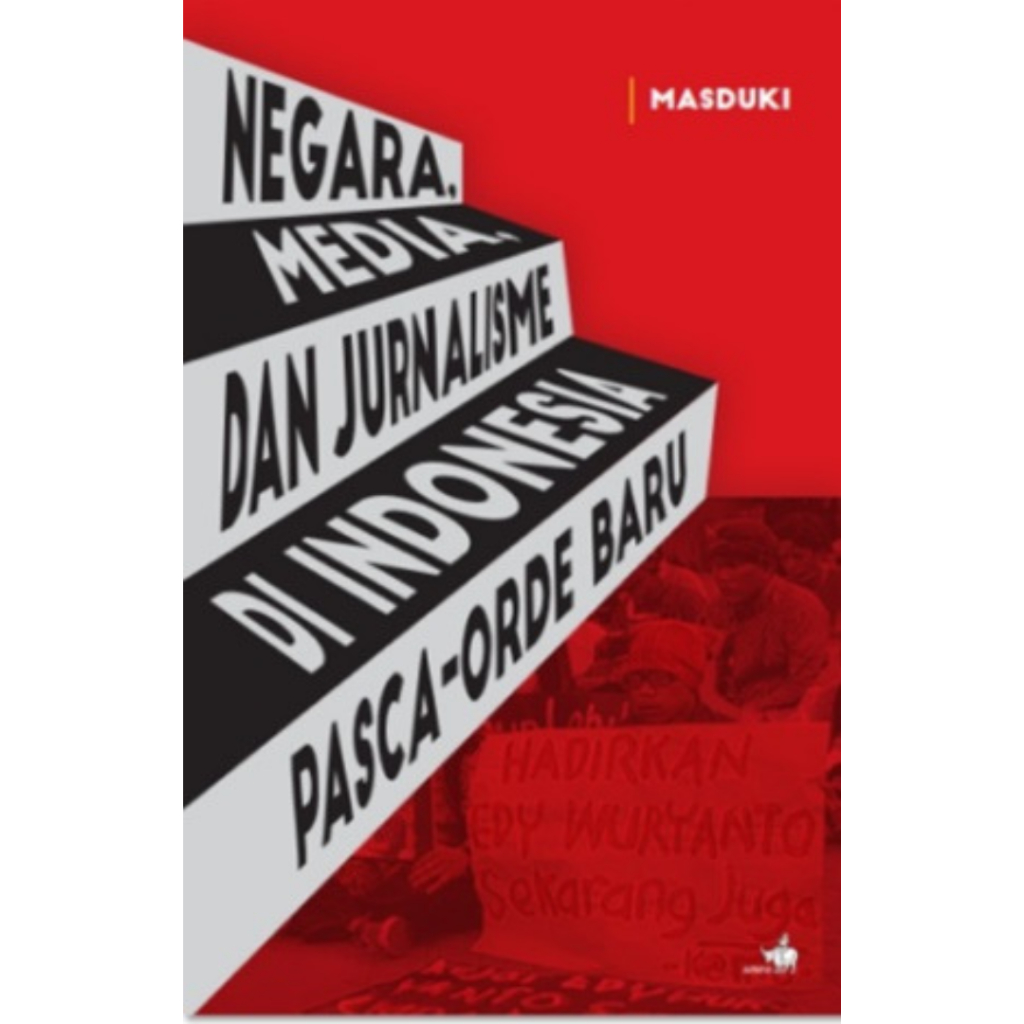 Jual Gramedia Yogya - Negara, Media, dan Jurnalisme di Indonesia Pasca ...