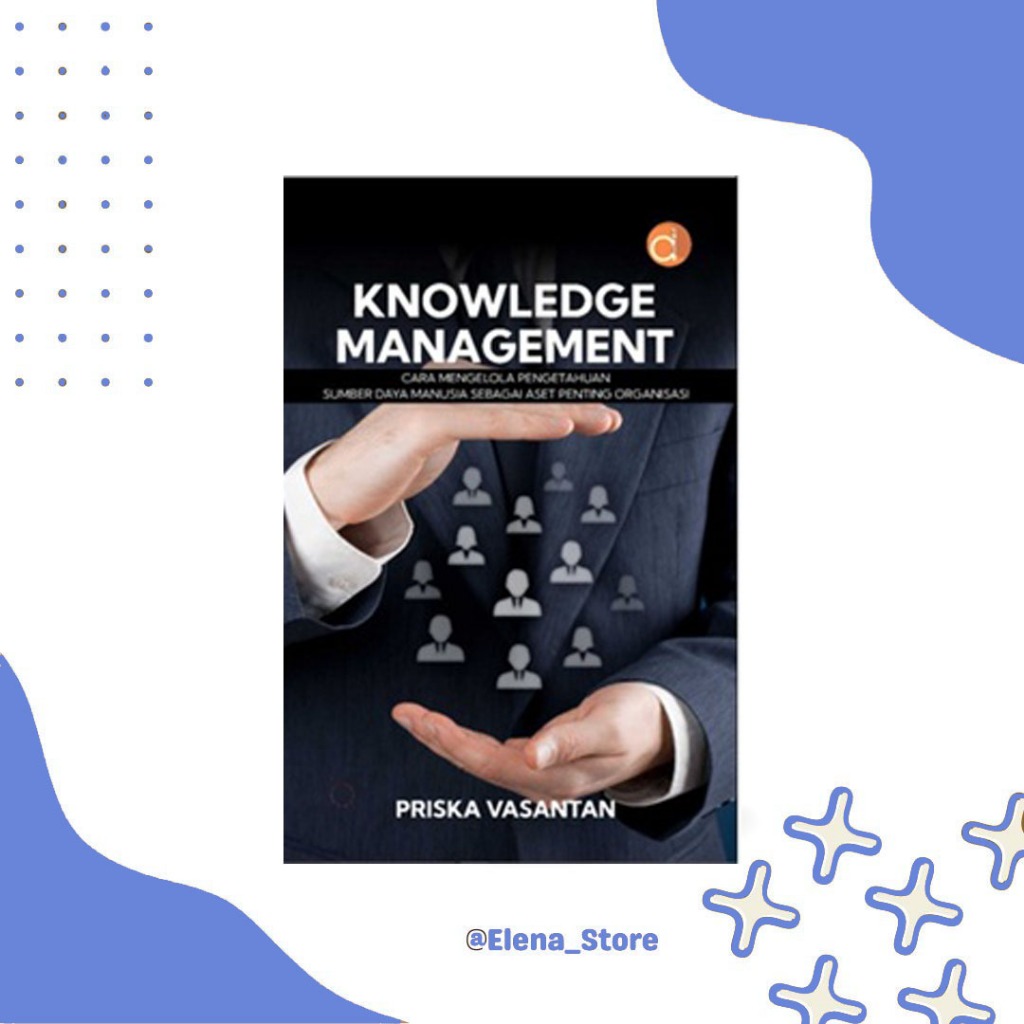 Jual Buku Knowledge Management Cara Mengelola - BUKU MANAJEMENPenerbit ...