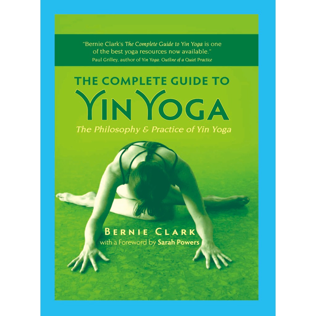 Jual The Complete Guide To Yin Yoga by Bernie Clark - english version ...