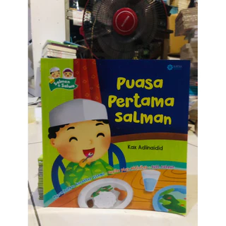 ( PROMO BUKU MURAH ORIGINAL ) BUKU ANAK / CERITA ANAK / AKTIVITAS ANAK / PUASA PERTAMA SALMAN - KAK ADLINAIDID